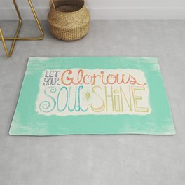 Let Your Glorious Soul Shine Rug