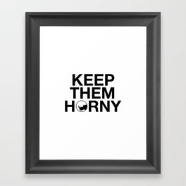 KEEP THEM HORNY Framed Art Print
