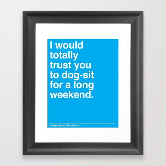 Dog-sit for the Long Weekend Framed Art Print