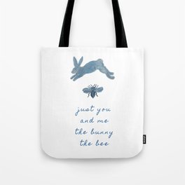 Just You and Me Bunny Bee  Tote Bag