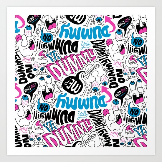 Dummy! Art Print