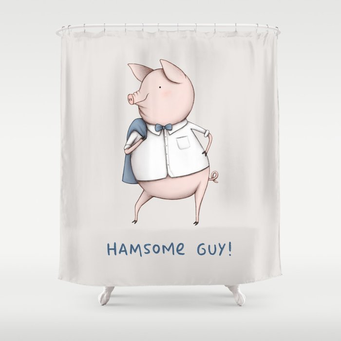 Hamsome Guy Shower Curtain By Sophiecorrigan Society6