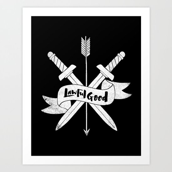 LAWFUL GOOD Art Print