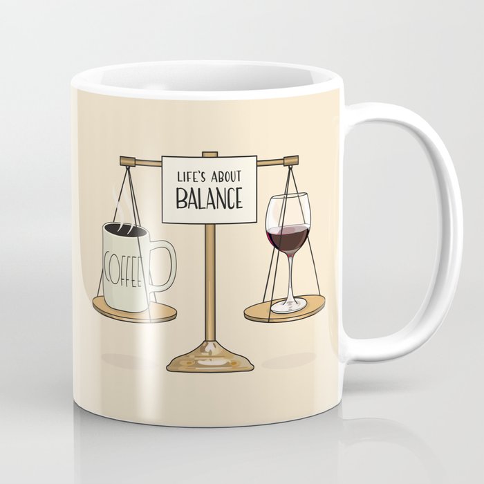 Coffee and Red Wine - Life’s About Balance Coffee Mug