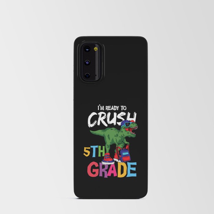 I'm Ready To Crush 5th Grade Dinosaur Android Card Case