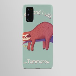 Lazy Sloth Chill day Android Case