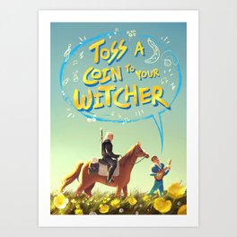 Toss A Coin To Your Witcher Art Print