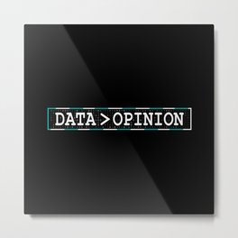 Data > Opinion developer software information Metal Print