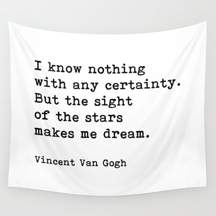 The Sight Of The Stars Makes Me Dream, Vincent Van Gogh Quote Wall Tapestry