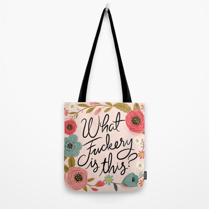 Pretty Swearies What Ery Is This Tote Bag By Cynthiaf Society6 Pretty Swearies What Ery Is This Tote Bag