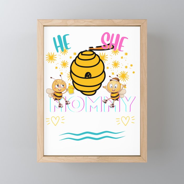 Funny Womens Gender Reveal He Or She Mommy To Bee Matching Family Baby Party Gifts For Mom Framed Mini Art Print