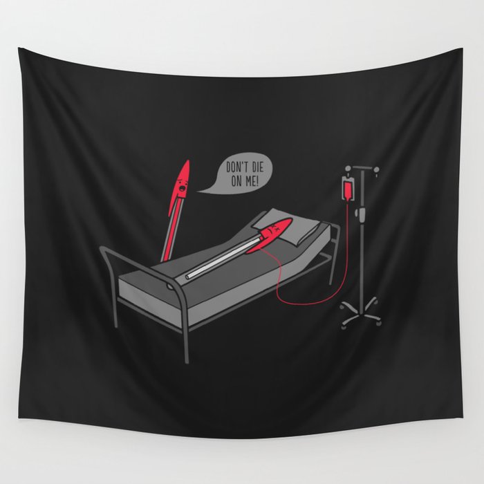 Don't Die On Me Wall Tapestry