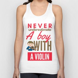 Never Underestimate A Boy With A Violin Unisex Tank Top