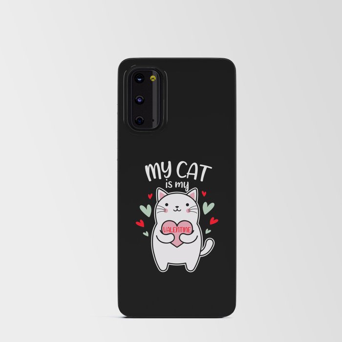 My cat is my valentine kitten lover valentines day Android Card Case