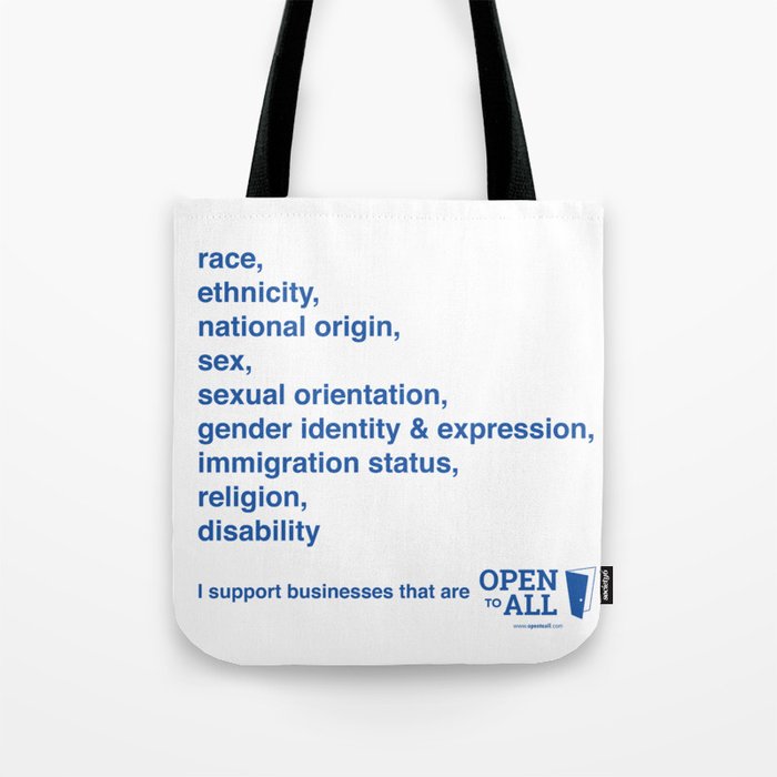 I support businesses that are Open to All Tote Bag