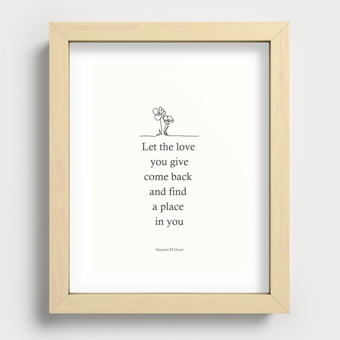 The love you give Recessed Framed Print