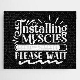 Installing Muscles, Please Wait Funny Quote Body Building Jigsaw Puzzle
