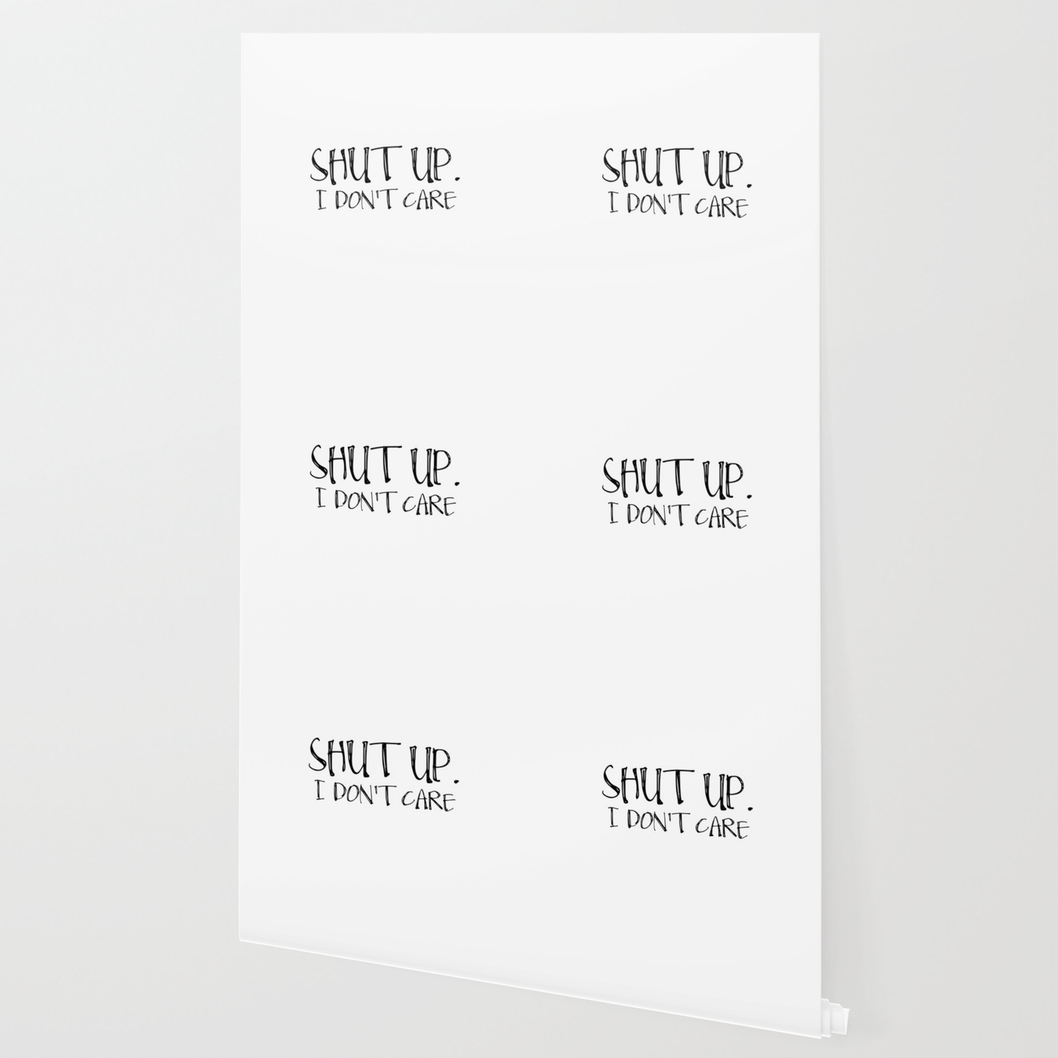 Shut Up I Don T Care Funny Quote Shut Up Wallpaper By Jolieartsy