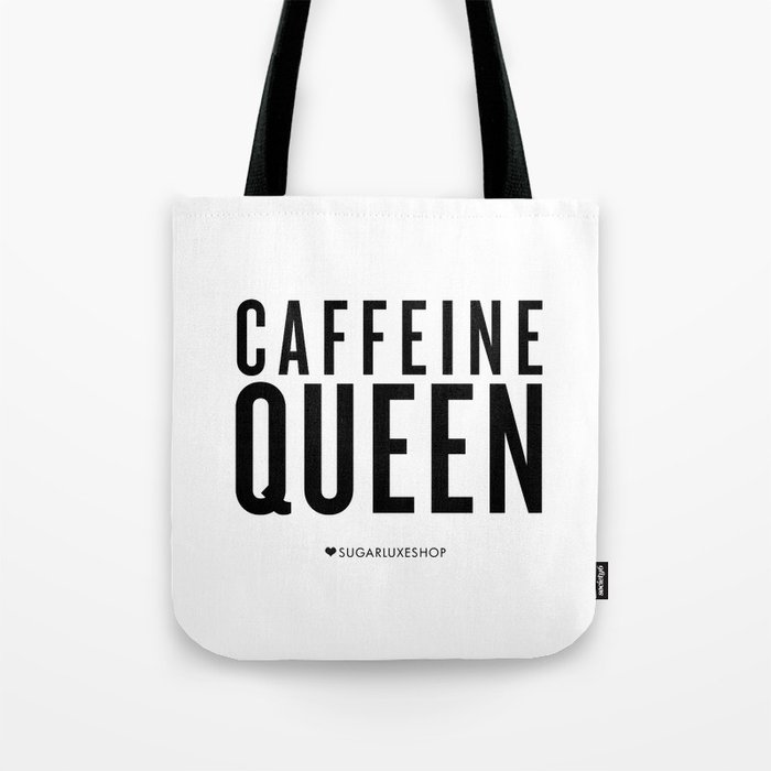 Caffeine Queen - White Tote Bag