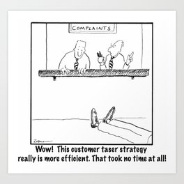 This Customer Taser Strategy Is Efficient! Art Print