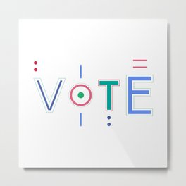 Vote Baby Vote 031916 Metal Print | Typography, Graphic Design, Political 