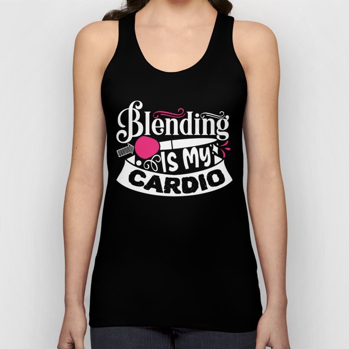 Blending Is My Cardio Funny Beauty Slogan Tank Top