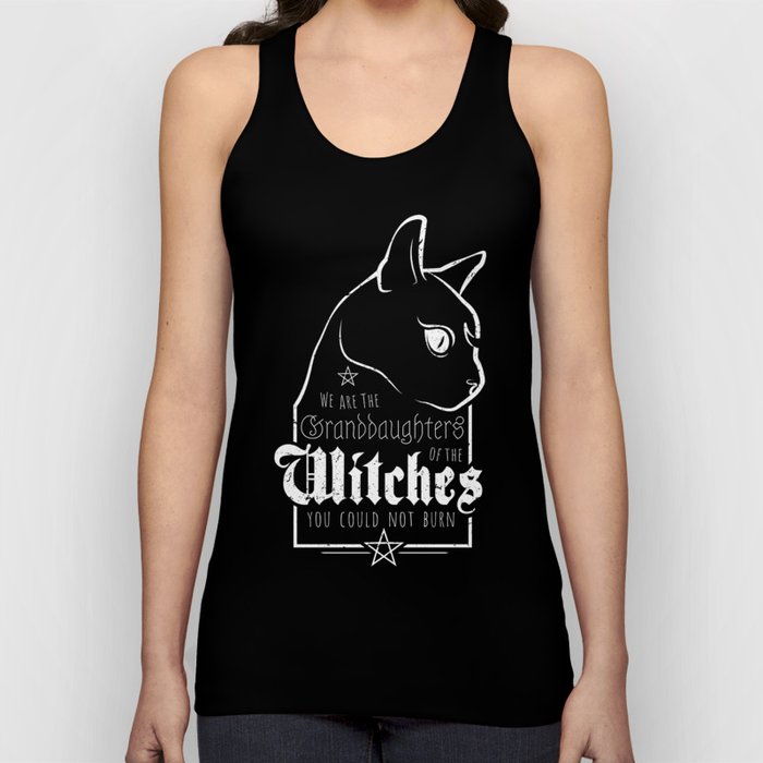 We are the Granddaughters of the Witches you could not burn Tank Top