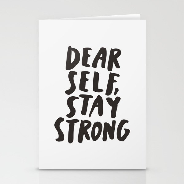 Dear Self Stay Strong Stationery Cards