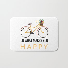 Do What Makes You Happy Bath Mat