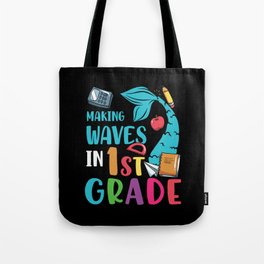 Making Waves In 1st Grade Mermaid Tote Bag