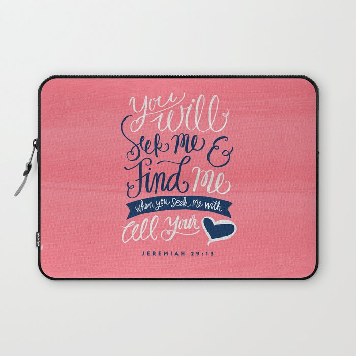 Seek Me With All Your Heart Laptop Sleeve
