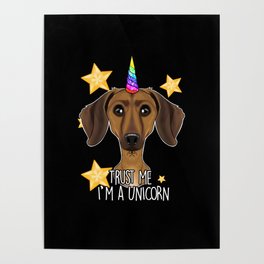 Trust Me Im A Unicorn I Funny Dachshund Poster
