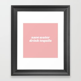 save water drink tequila Framed Art Print