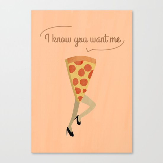 I know you want me Canvas Print