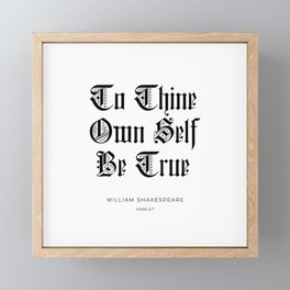 To Thine Own Self Be True Framed Mini Art Print