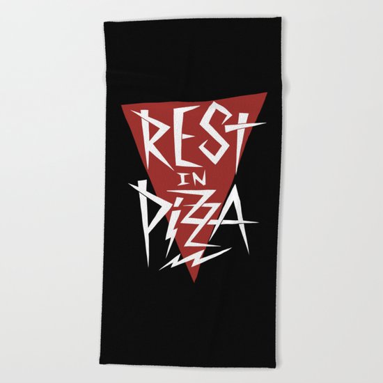 Rest in pizza Beach Towel
