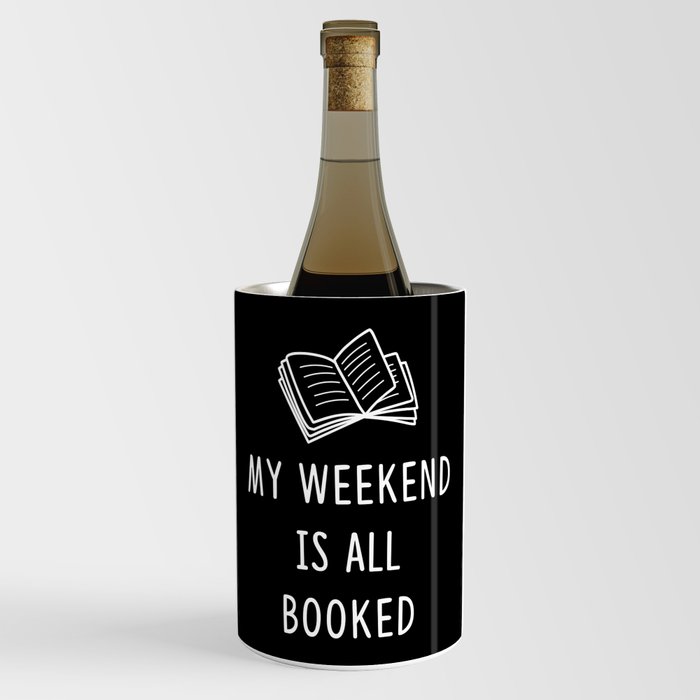 My weekend is all booked Wine Chiller