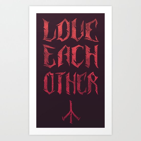 Love Each Other Art Print
