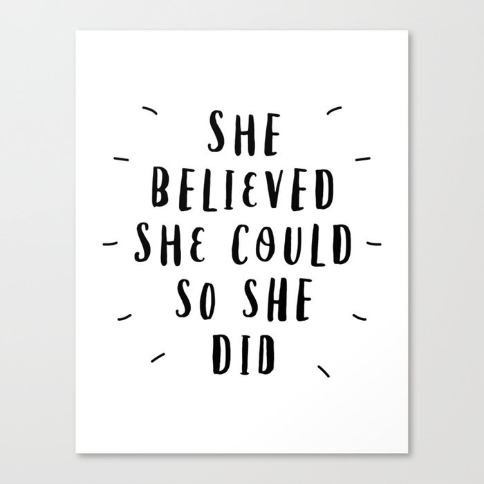 She Believed She Could So She Did black and white typography poster design home wall bedroom decor Canvas Print