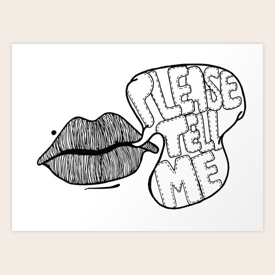 Please Tell Me Art Print