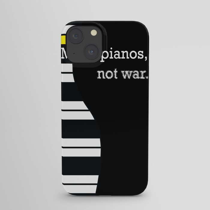 piano keyboard, not war - pianist anti-war slogan iPhone Case