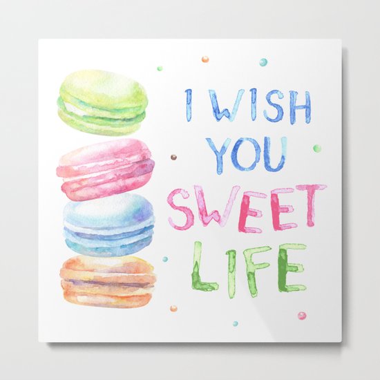 I Wish You Sweet Life Metal Print