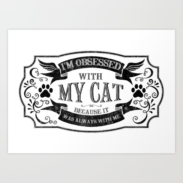 With My Cat Funny Cat Saying Art Print By Tillhunter Society6