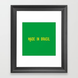 Made in Brasil  Framed Art Print