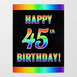 [ Thumbnail: Fun, Colorful, Rainbow Spectrum “HAPPY 45th BIRTHDAY!” Poster ]