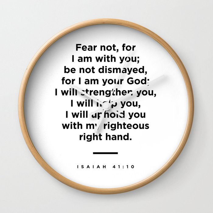Isaiah 41 10 - Bible Verses 1 - Christian - Faith Based - Inspirational - Spiritual, Religious Wall Clock