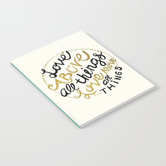 Love Above All Things Notebook
