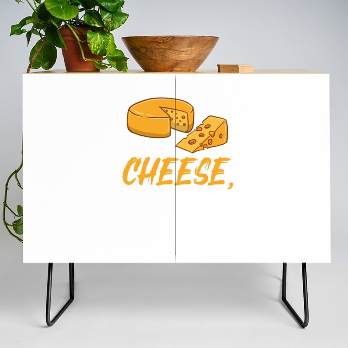 I Just Really Like Cheese, Ok, For Cheese Lover Credenza by RamonStore |  Society6
