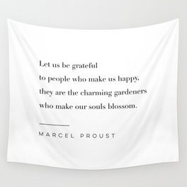 Let Us Be Grateful by Marcel Proust Wall Tapestry