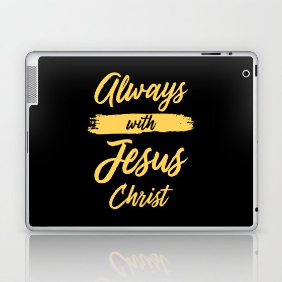 Jesus Always With Jesus Laptop & iPad Skin